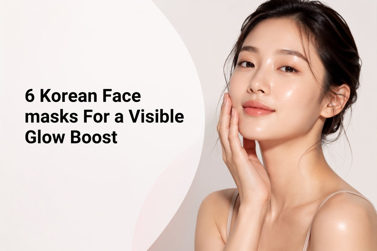 6 Korean Face Masks for a visible glow boost